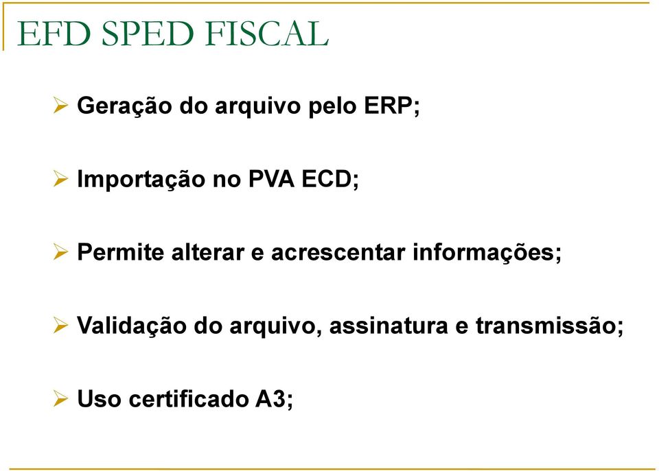 acrescentar informações; Validação do