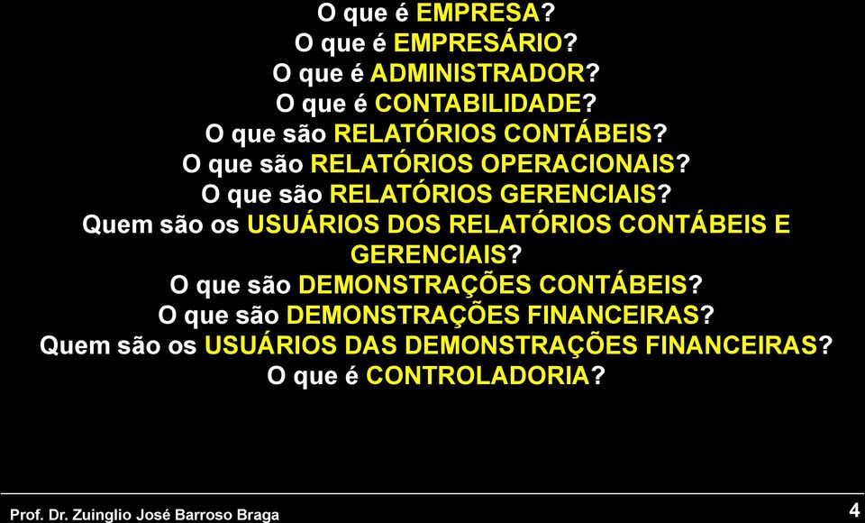 O que são RELATÓRIOS GERENCIAIS? Quem são os USUÁRIOS DOS RELATÓRIOS CONTÁBEIS E GERENCIAIS?