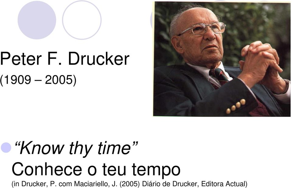 Conhece o teu tempo (in Drucker, P.