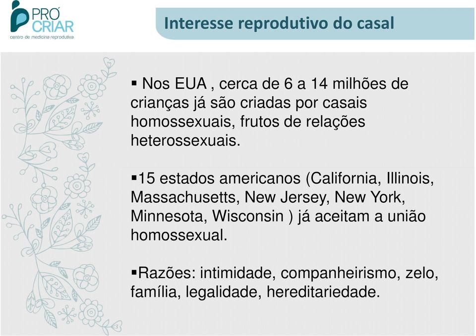 15 estados americanos (California, Illinois, Massachusetts, New Jersey, New York,