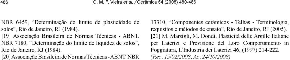 [20] Associação Brasileira de Normas Técnicas - ABNT.