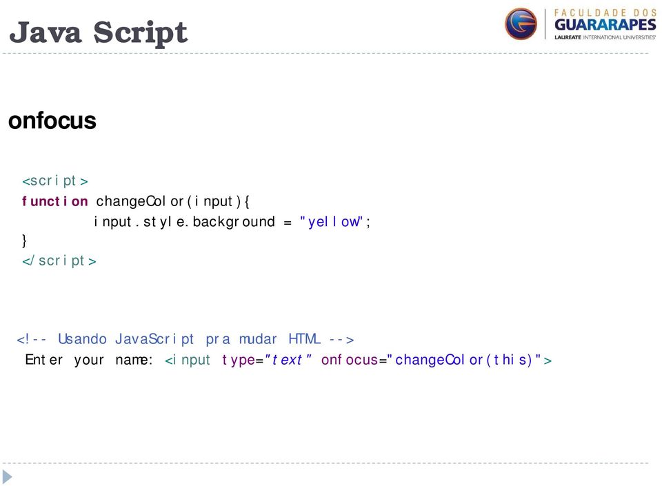 -- Usando JavaScript pra mudar HTML --> Enter