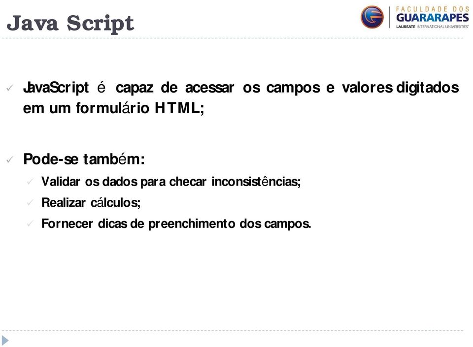 Validar os dados para checar inconsistências;