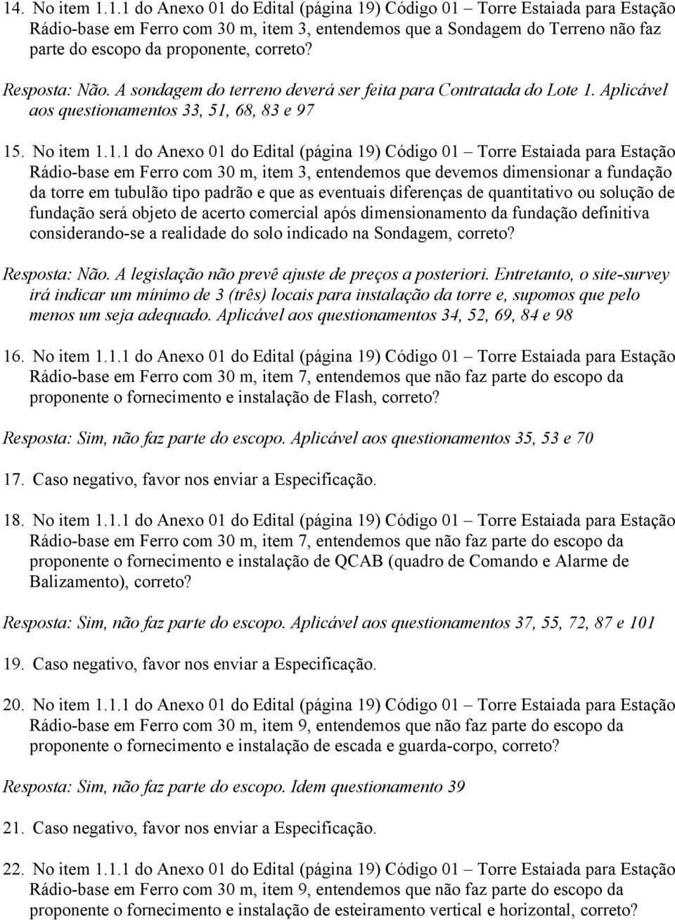 Aplicável aos questionamentos 33, 51,