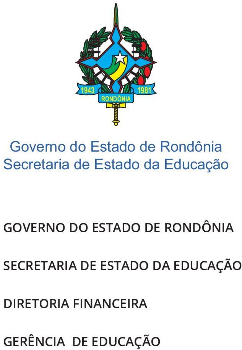 GOVERNO DO ESTADO DE RONDÔNIA SECRETARIA DE