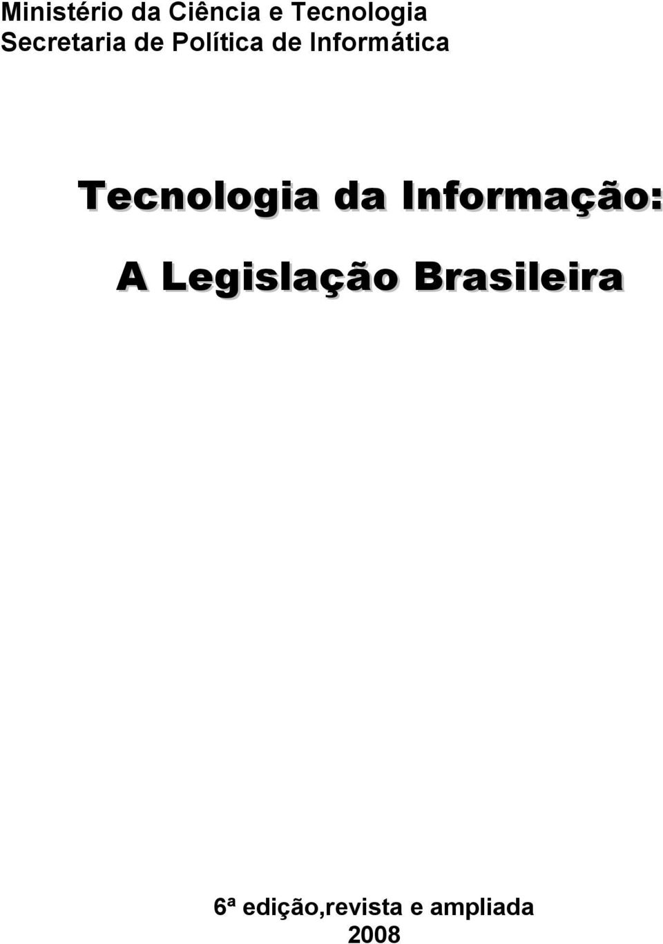 Tecnologia da Informação: A Legislação