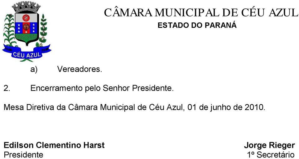 Mesa Diretiva da Câmara Municipal de Céu Azul,