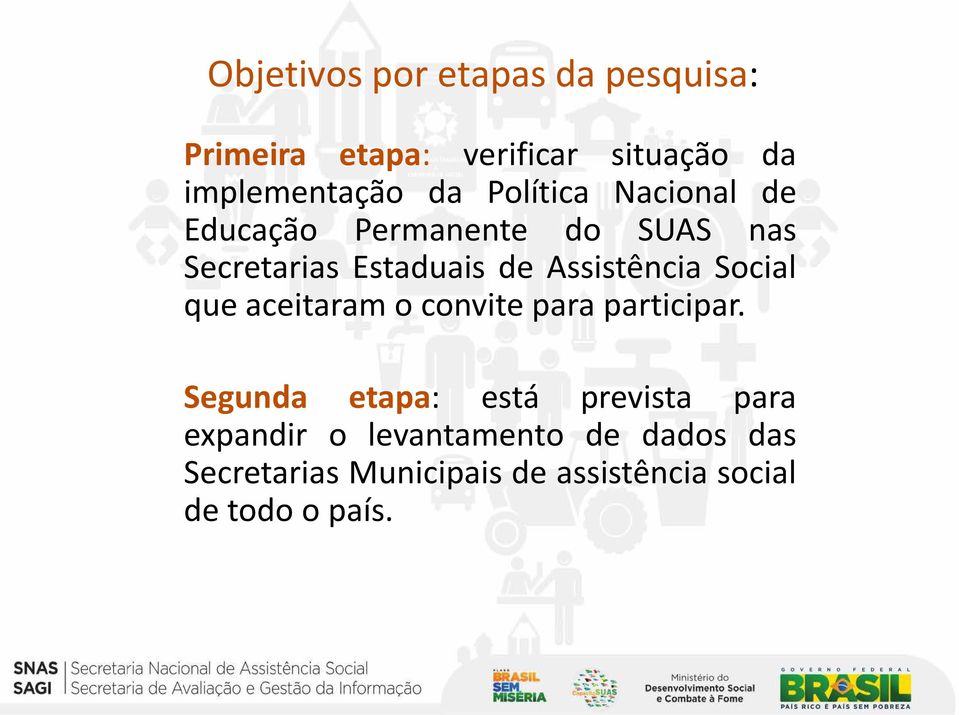 Social que aceitaram o convite para participar.