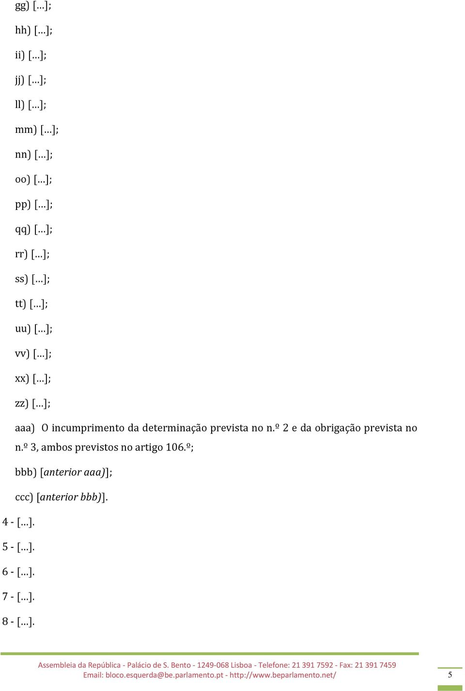 º 2 e da obrigação prevista no n.º 3, ambos previstos no artigo 106.