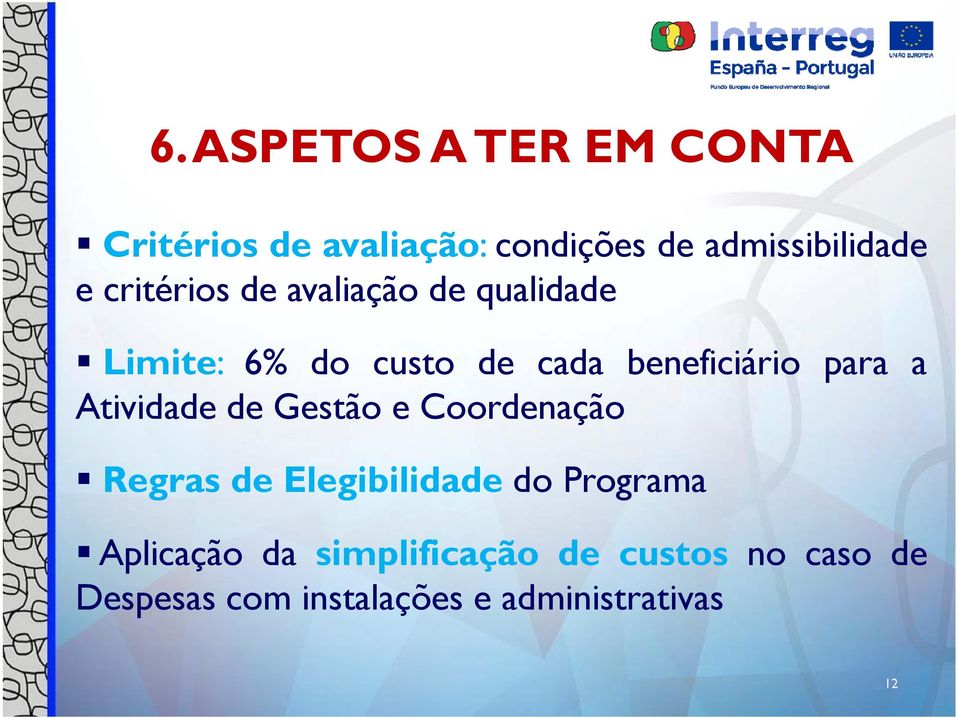 a Atividade de Gestão e Coordenação Regras de Elegibilidade do Programa Aplicação