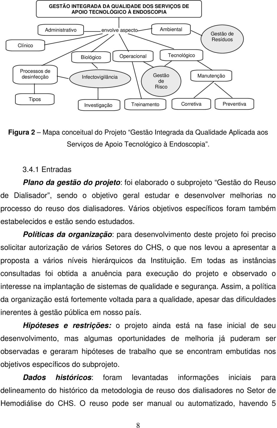 Apoio Tecnológico à Endoscopia. 3.4.