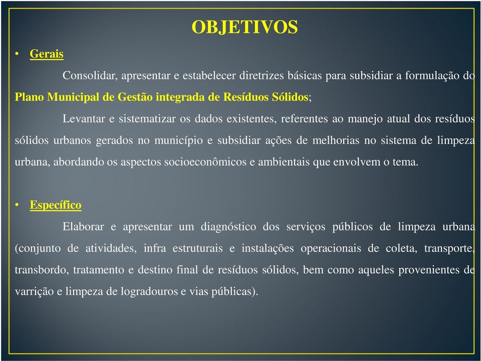 socioeconômicos e ambientais que envolvem o tema.