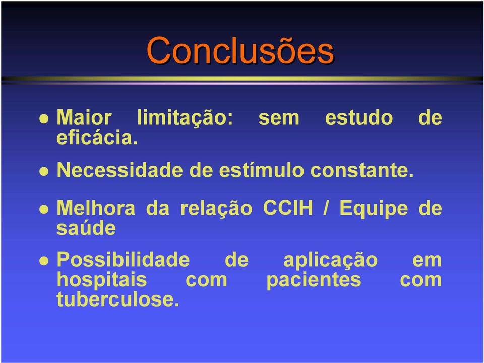 Melhora da relação CCIH / Equipe de saúde