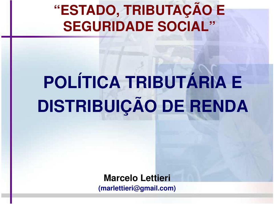 TRIBUTÁRIA E DISTRIBUIÇÃO DE