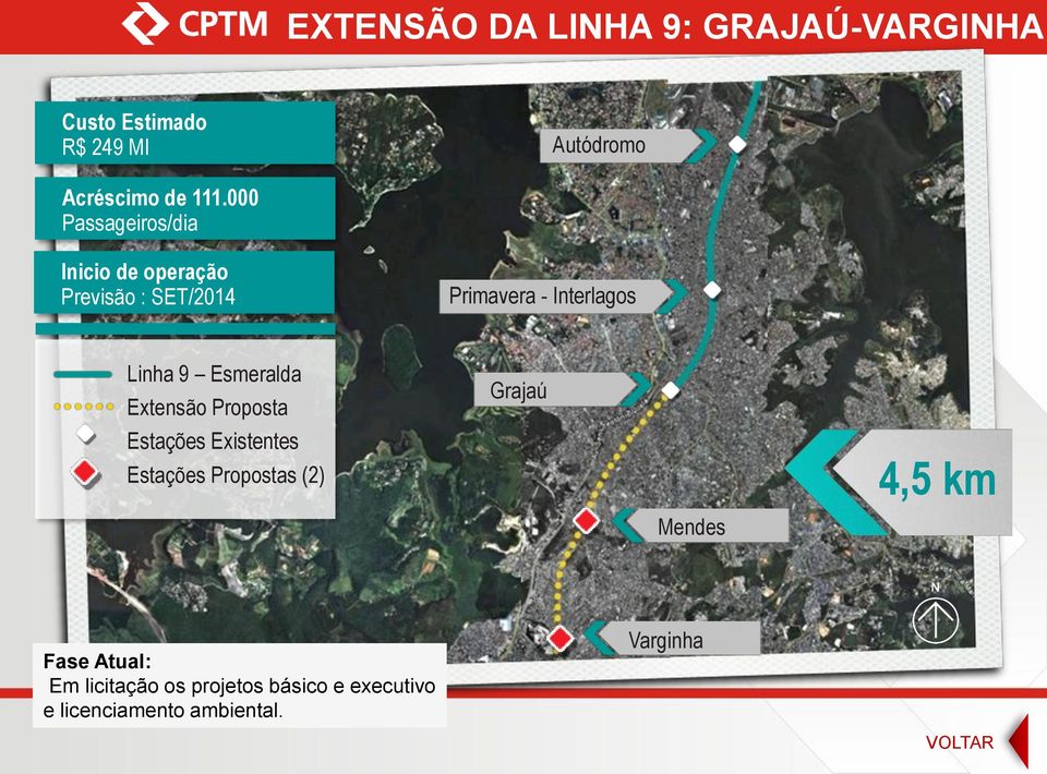 Esmeralda Extensão Proposta Estações Existentes Estações Propostas (2) Grajaú Mendes 4,5 km