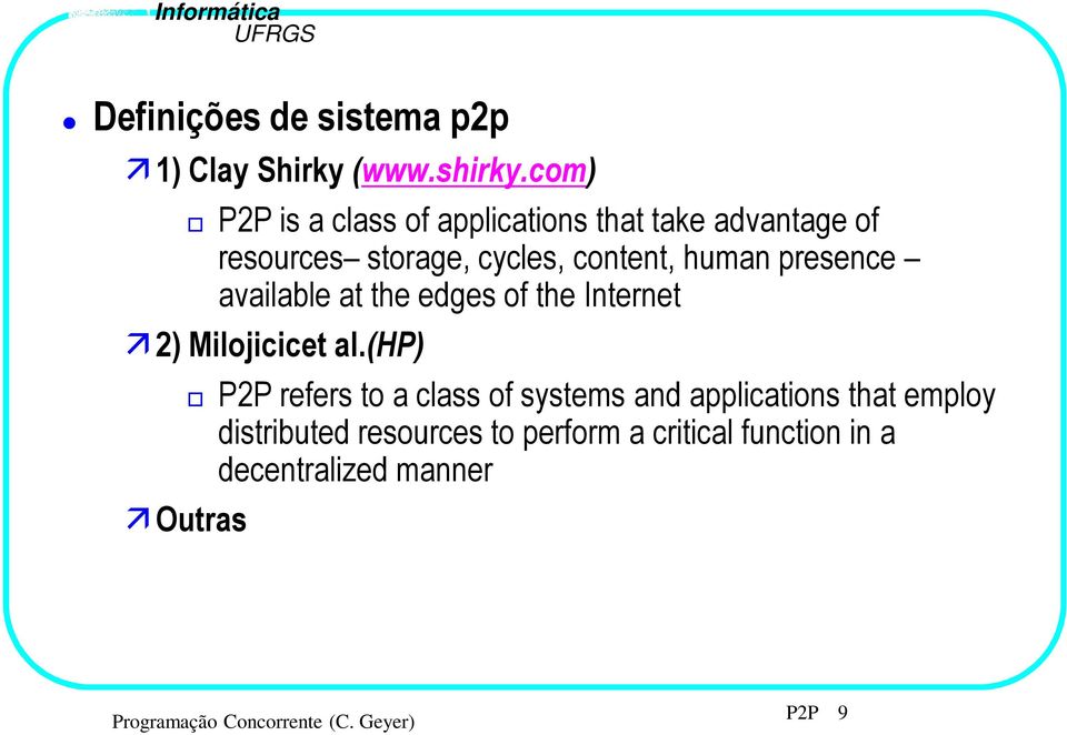 human presence available at the edges of the Internet 2) Milojicicet al.