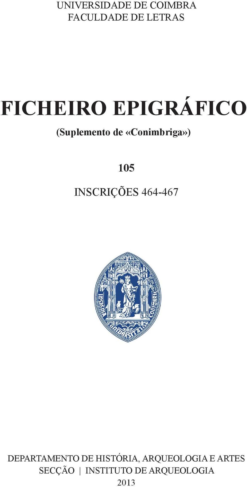 105 INSCRIÇÕES 464-467 DEPARTAMENTO DE HISTÓRIA,