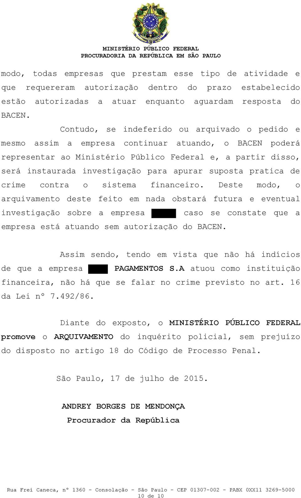 apurar suposta pratica de crime contra o sistema financeiro.