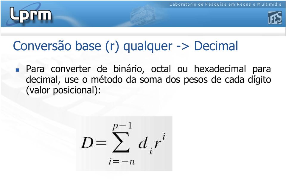 hexadecimal para decimal, use o método da