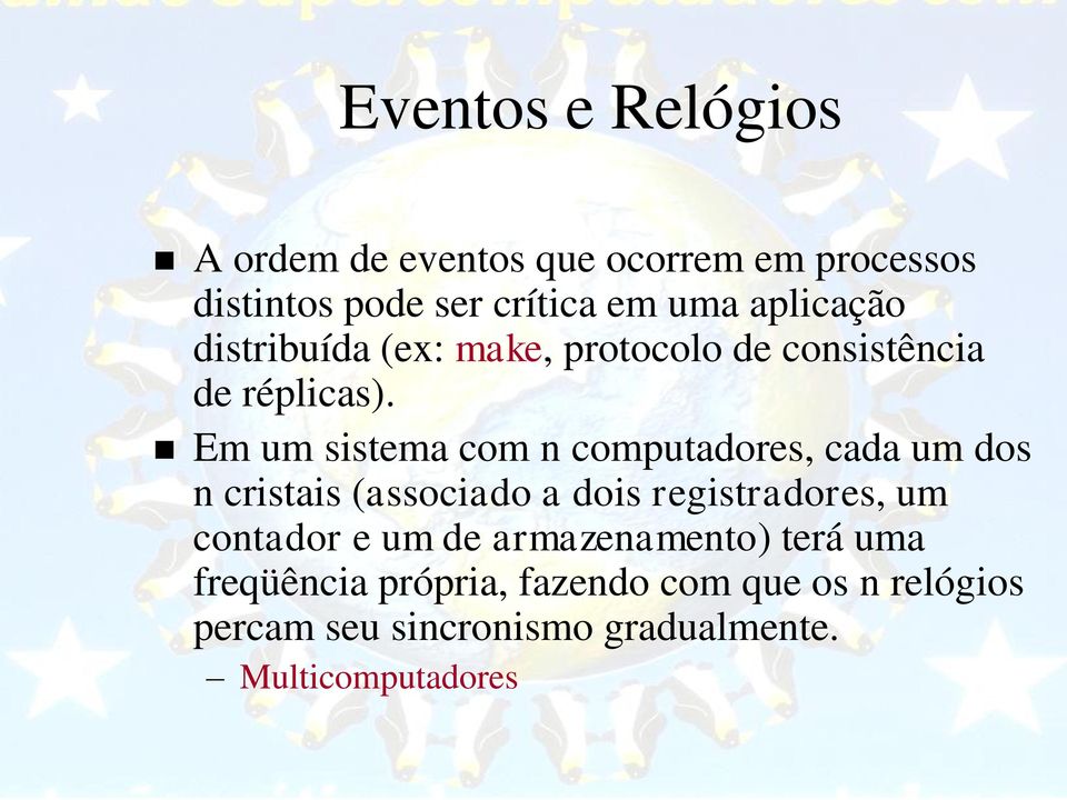 Em um sistema com n computadores, cada um dos n cristais (associado a dois registradores, um contador