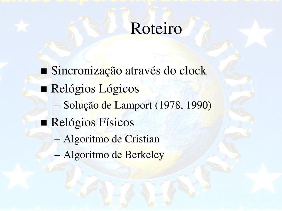 Lamport (1978, 1990) Relógios Físicos