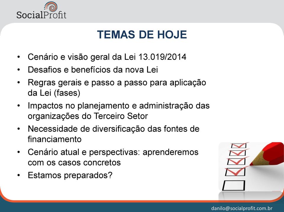 Lei (fases) Impactos no planejamento e administração das organizações do Terceiro Setor