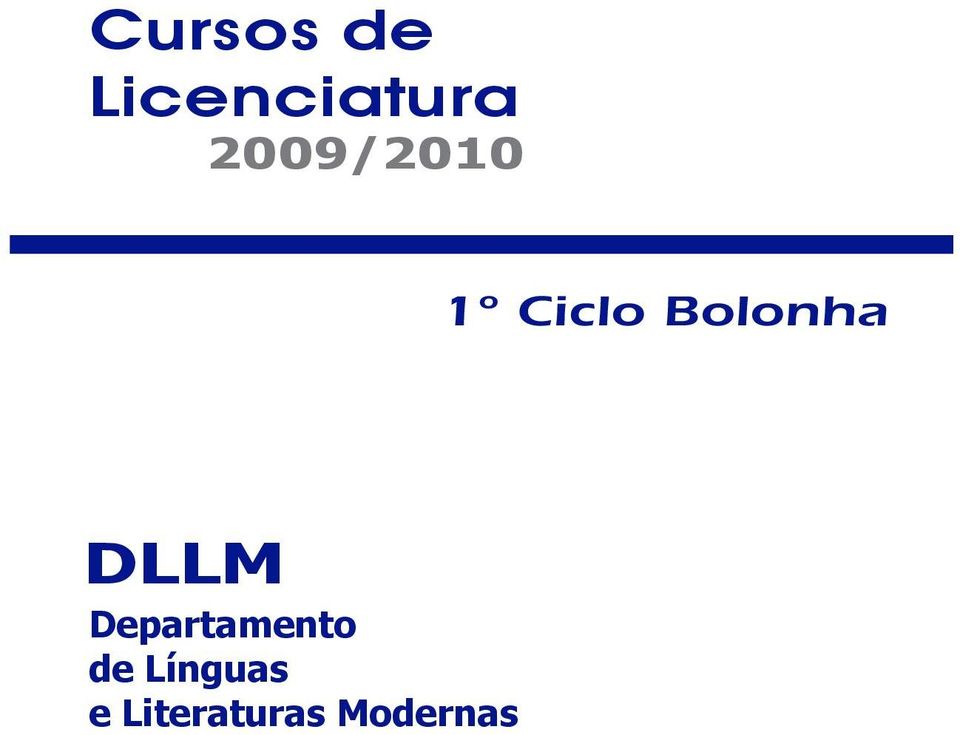 2009/2010 1º Ciclo Bolonha DLLM