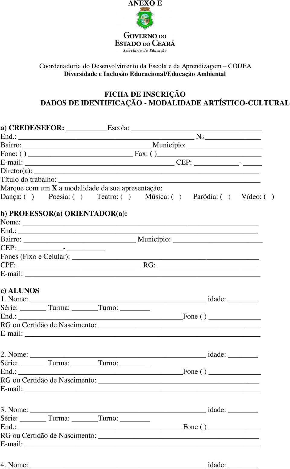 : No Bairro: Município: Fone: ( ) Fax: ( ) E-mail: CEP: - Diretor(a): Título do trabalho: Marque com um X a modalidade da sua apresentação: Dança: ( )