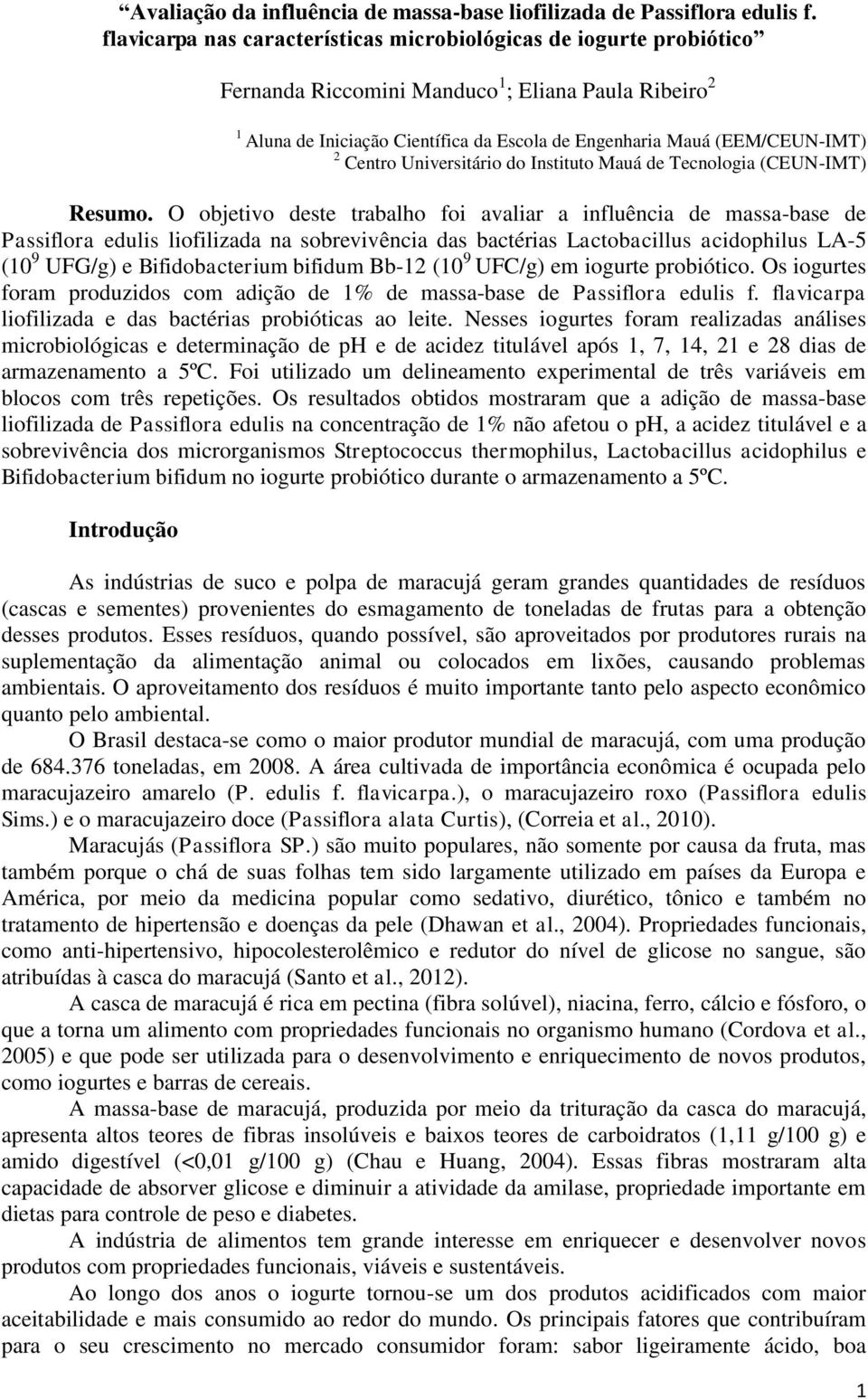 2 Centro Universitário do Instituto Mauá de Tecnologia (CEUN-IMT) Resumo.