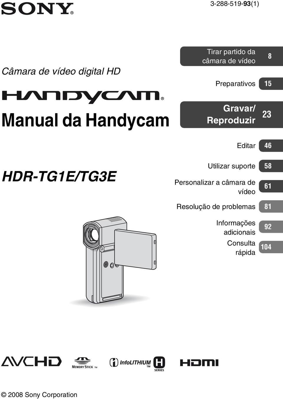 HDR-TG1E/TG3E Utilizar suporte 58 Personalizar a câmara de vídeo 61
