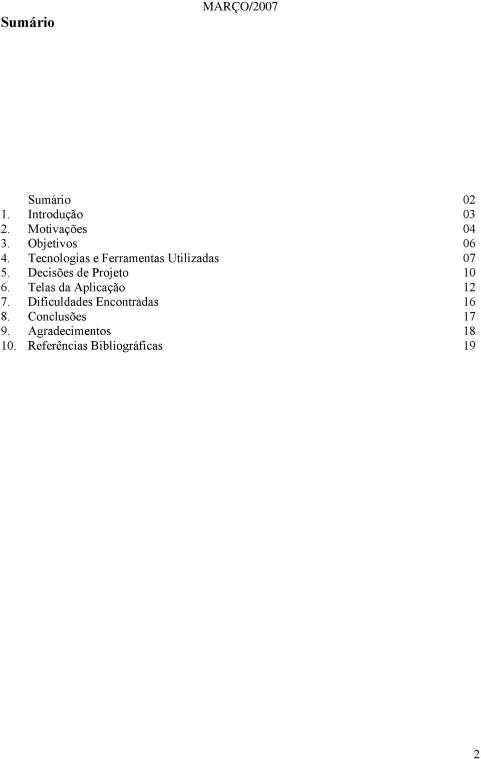 Decisões de Projeto 10 6. Telas da Aplicação 12 7.