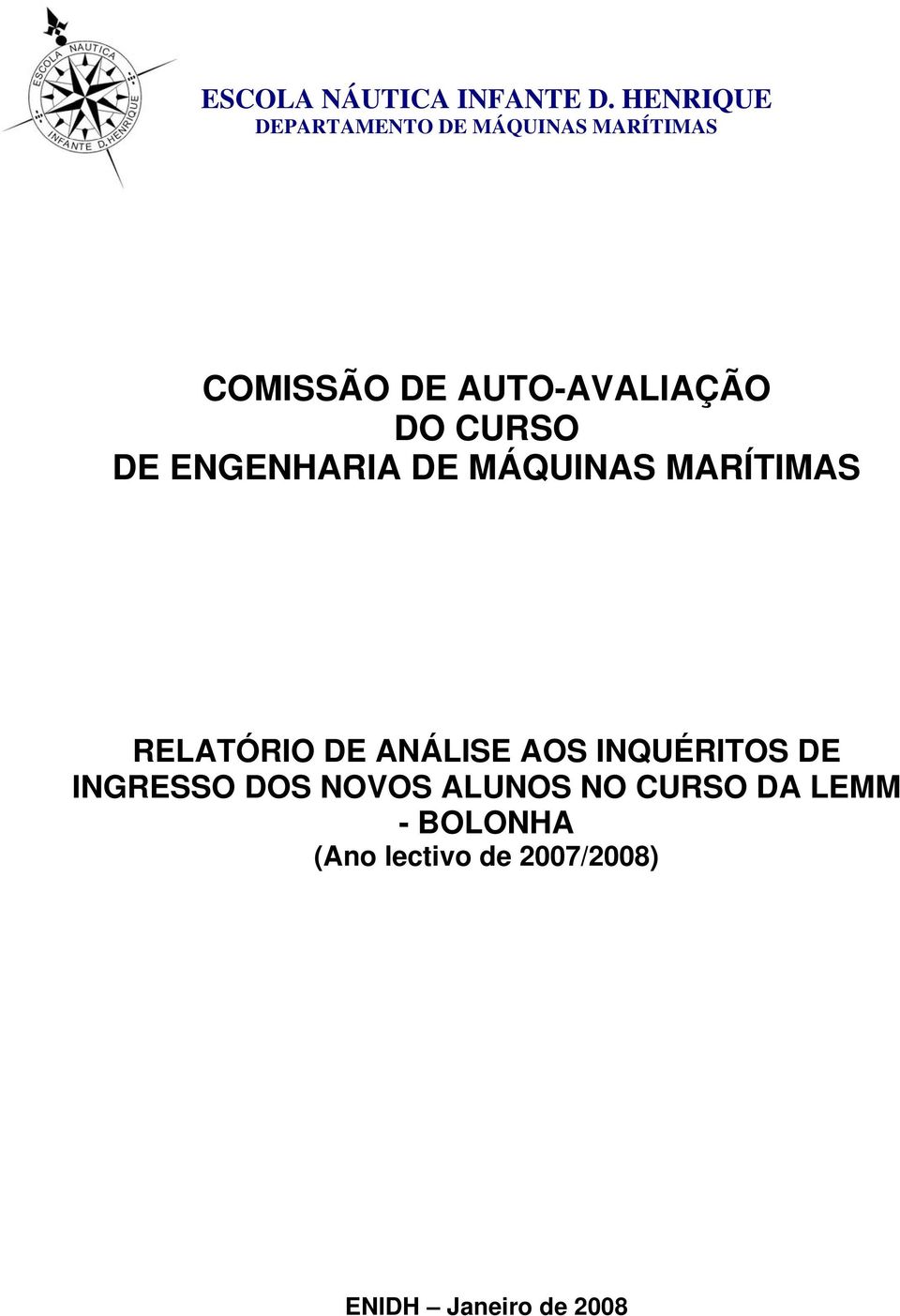 DO CURSO DE ENGENHARIA DE MÁQUINAS MARÍTIMAS RELATÓRIO DE ANÁLISE AOS