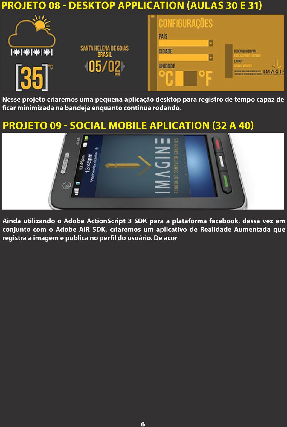projeto 09 - social mobile aplication (32 a 40) ainda utilizando o adobe actionscript 3 sdk para a plataforma
