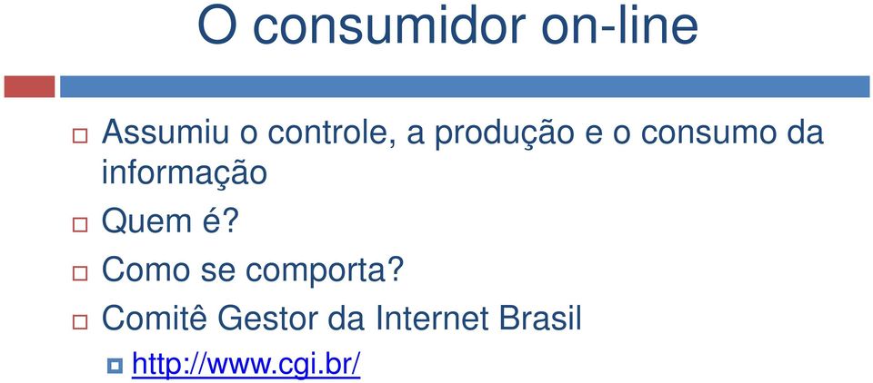 informação Quem é? Como se comporta?