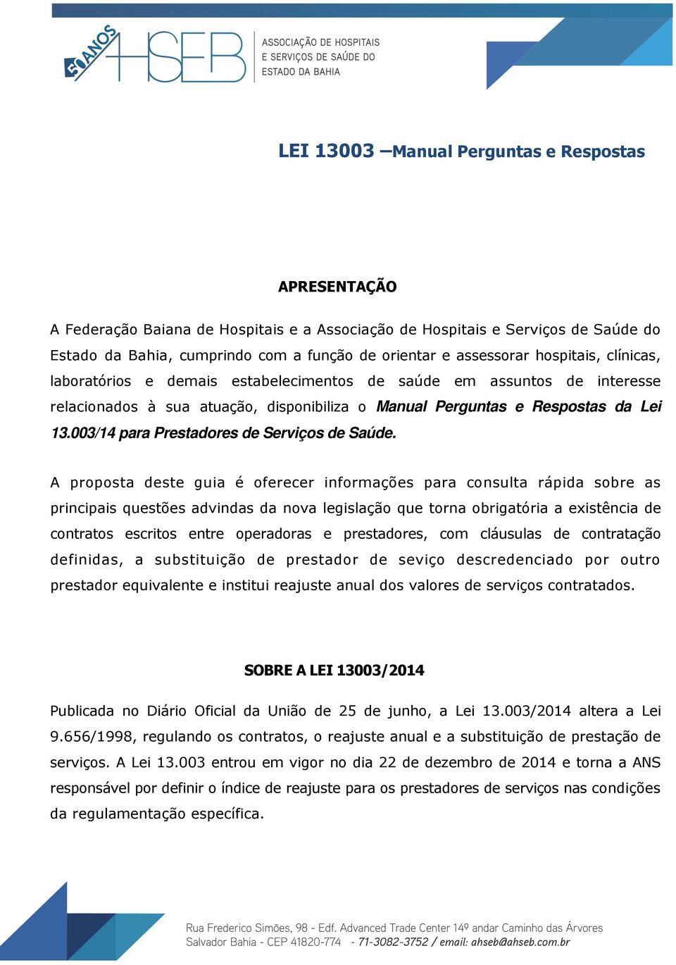 003/14 para Prestadores de Serviços de Saúde.