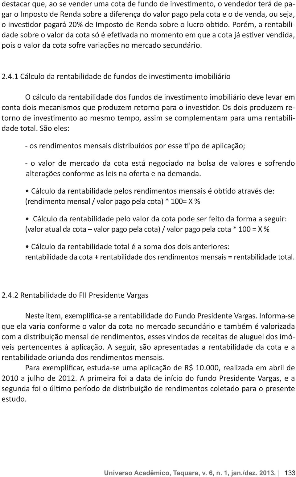 na bolsa de valores e sofrendo - rentabilidade oriunda