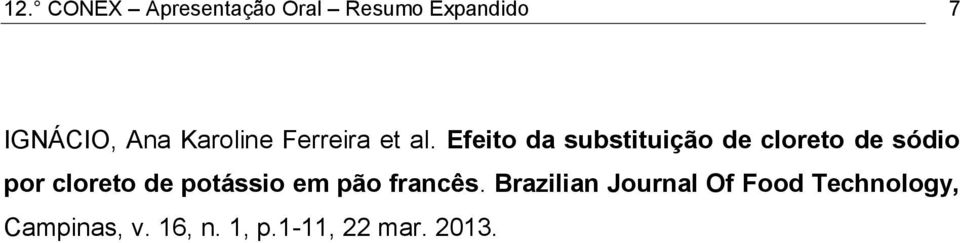 Efeito da substituição de cloreto de sódio por cloreto de