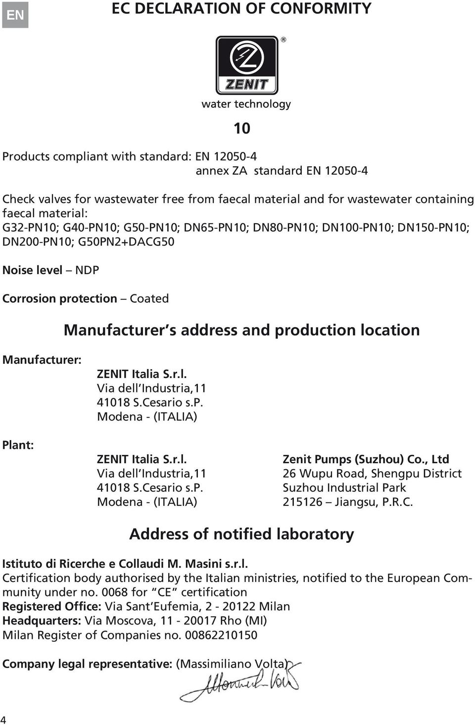 production location Manufacturer: Plant: Address of notified laboratory Certification body authorised by the Italian ministries, notified to the European Community under no.