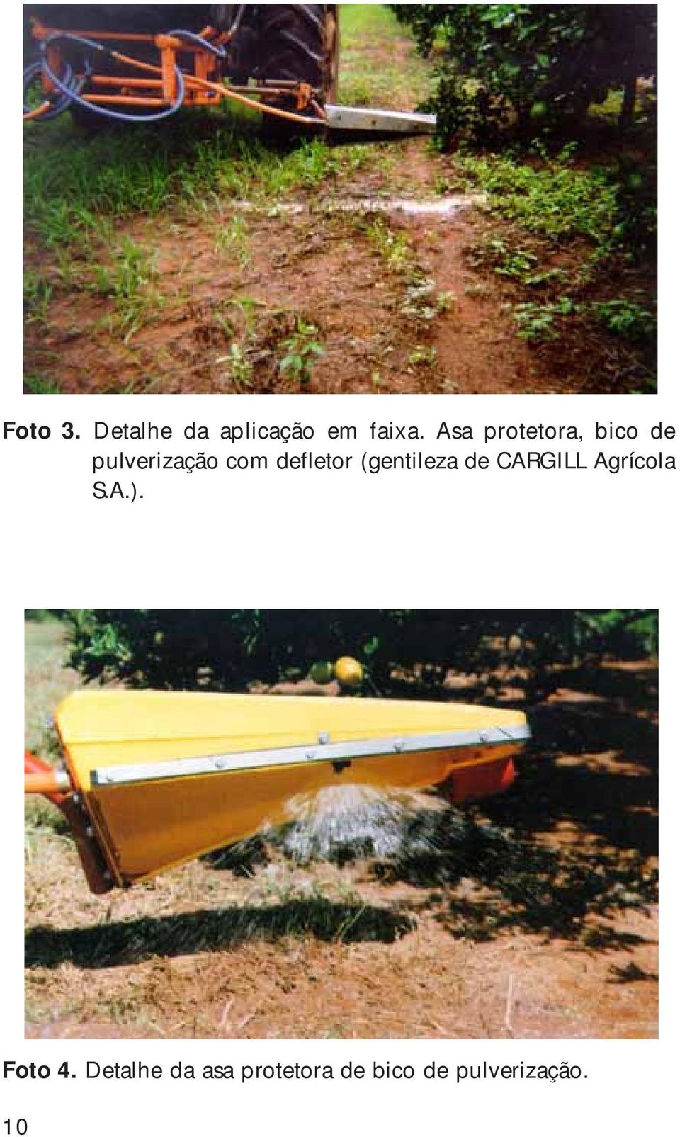 defletor (gentileza de CARGILL Agrícola S.A.).