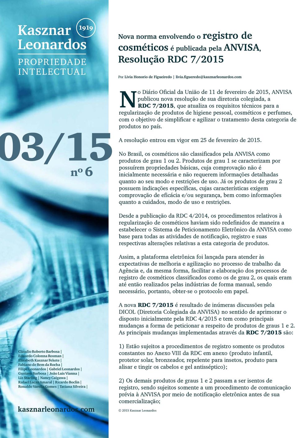 de produtos de higiene pessoal, cosméticos e perfumes, com o objetivo de simplificar e agilizar o tratamento desta categoria de produtos no país.