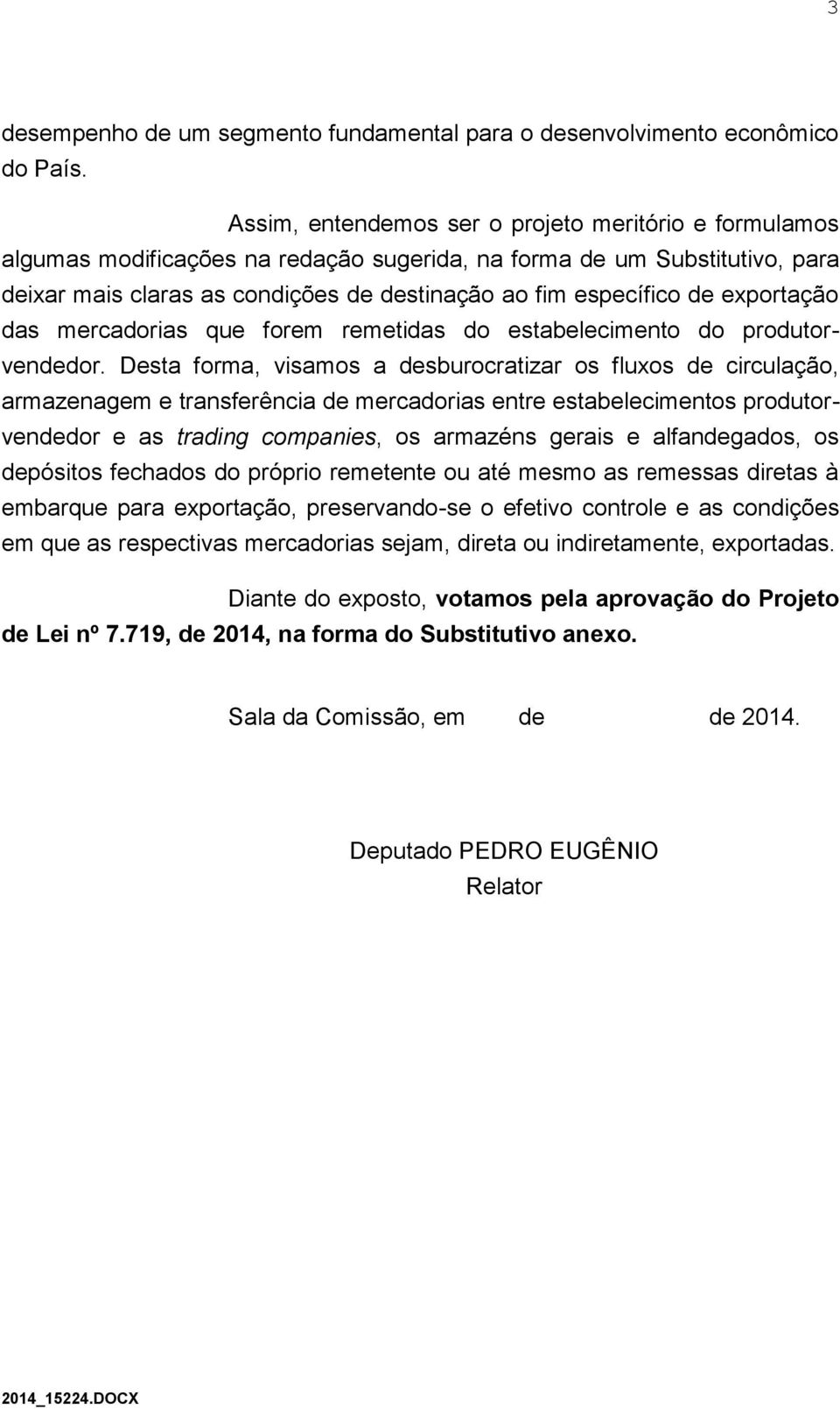 exportação das mercadorias que forem remetidas do estabelecimento do produtorvendedor.