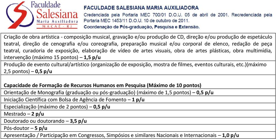 cultural/artístico (organização de exposição, mostra de filmes, eventos culturais, etc.