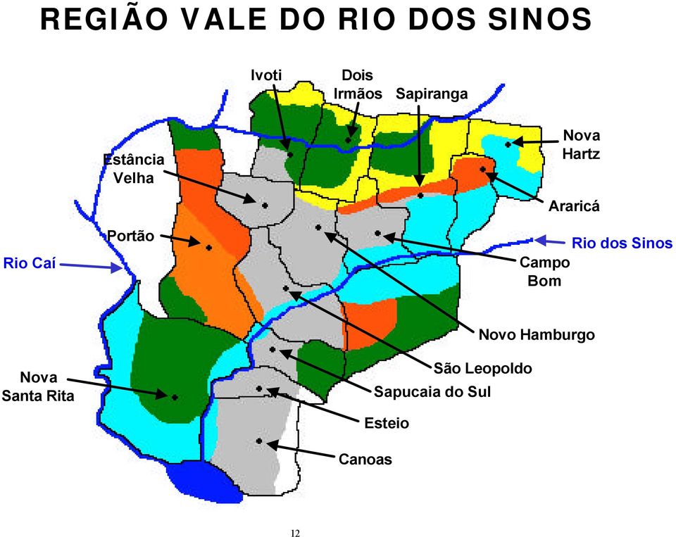 Araricá Rio dos Sinos Campo Bom Nova Santa Rita Novo