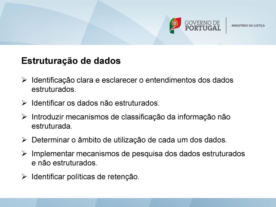 Introduzir mecanismos de classificação da informação não estruturada.