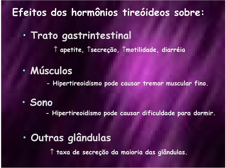 tremor muscular fino.