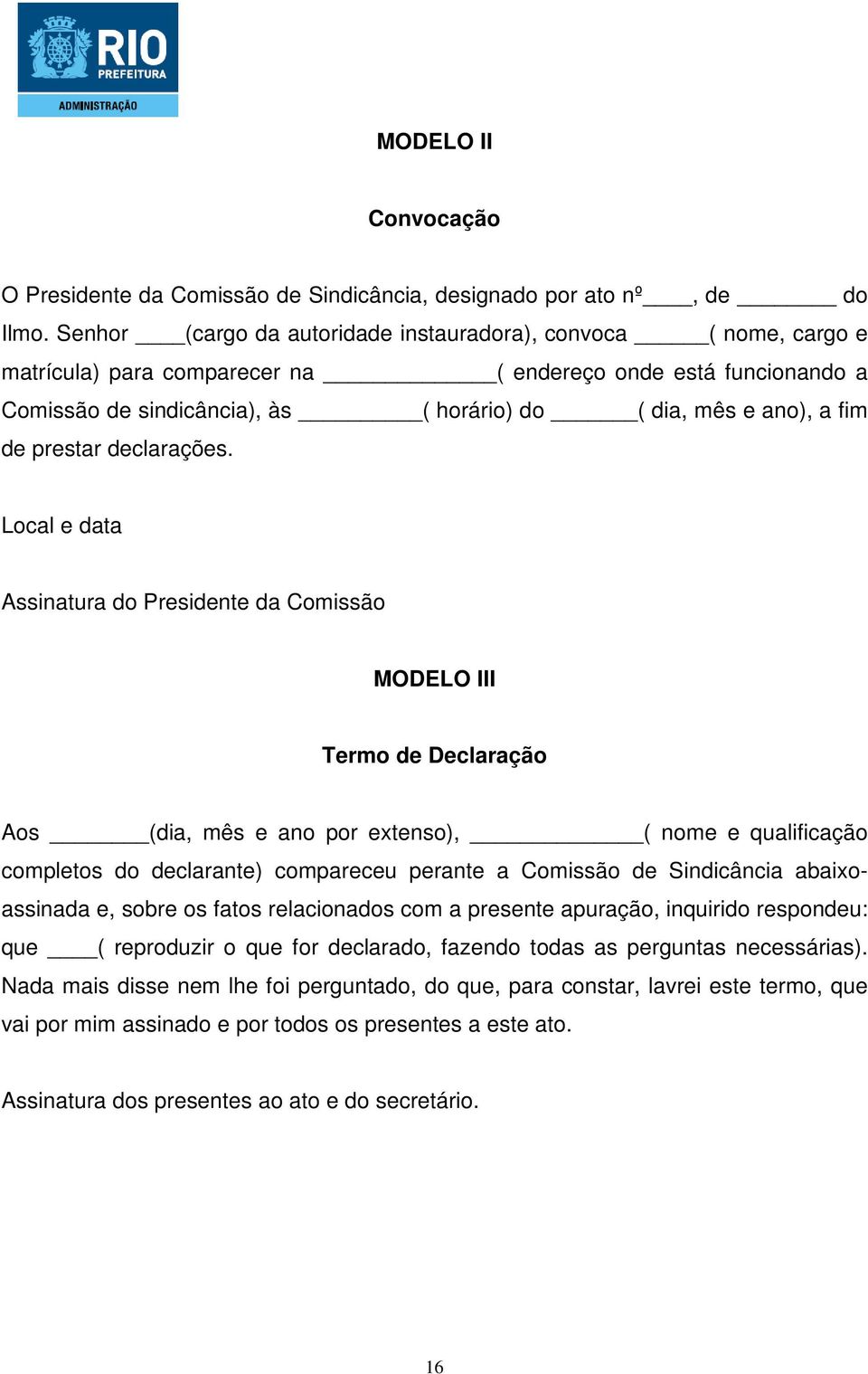 de prestar declarações.