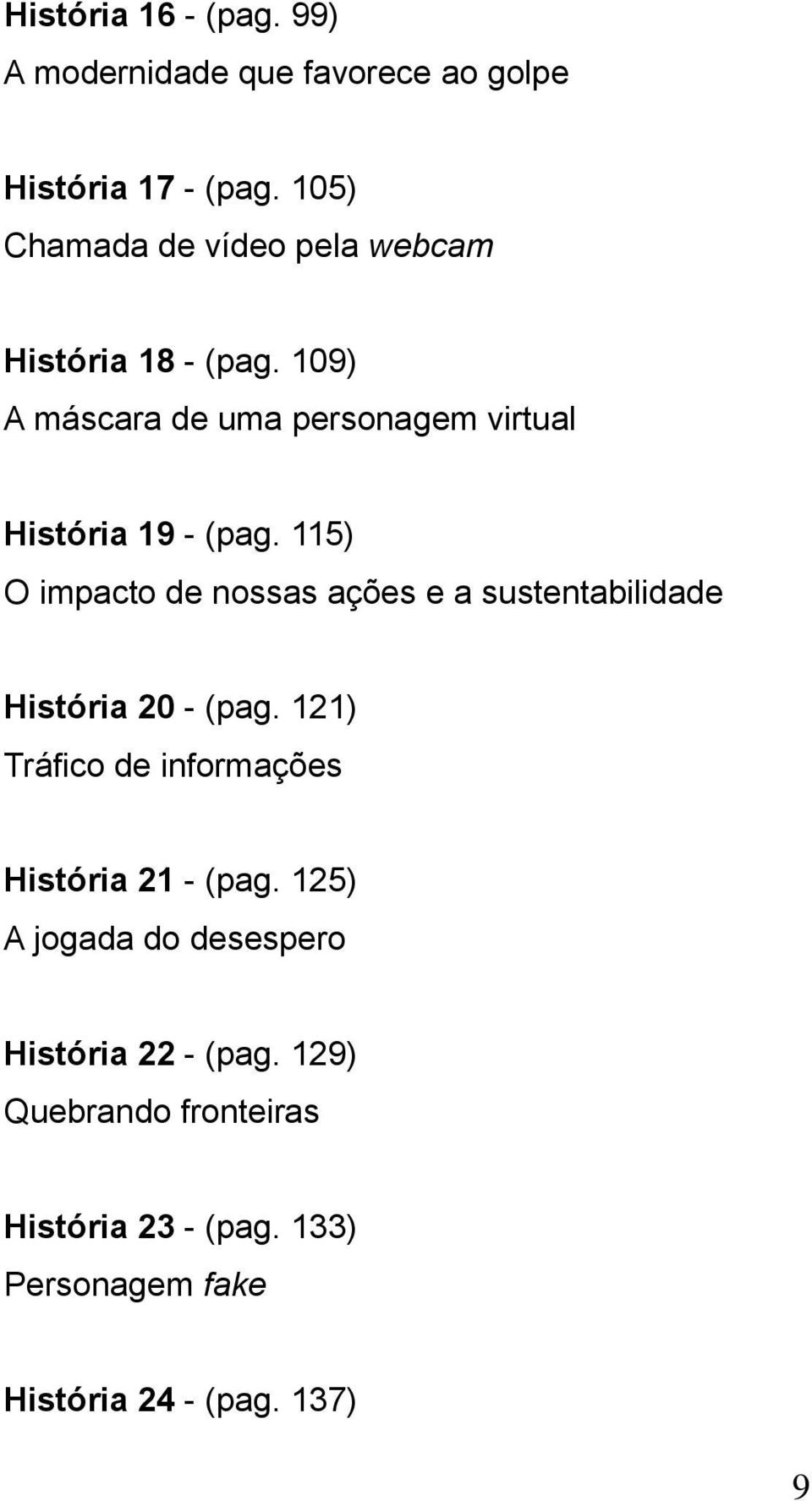 115) O impacto de nossas ações e a sustentabilidade História 20 - (pag.