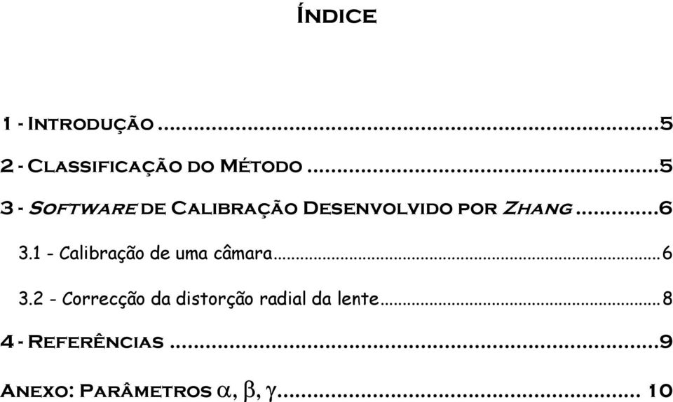 1 - Calibação de uma câmaa...6 3.