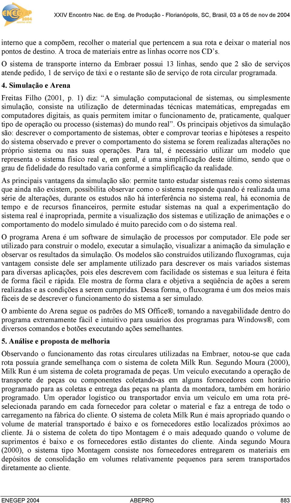 Simulação e Arena Freitas Filho (2001, p.