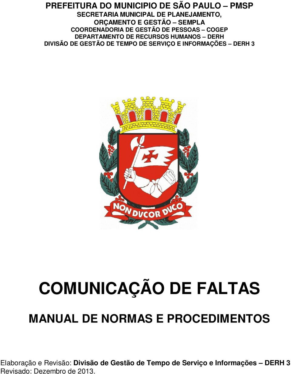 GESTÃO DE TEMPO DE SERVIÇO E INFORMAÇÕES DERH 3 COMUNICAÇÃO DE FALTAS MANUAL DE NORMAS E